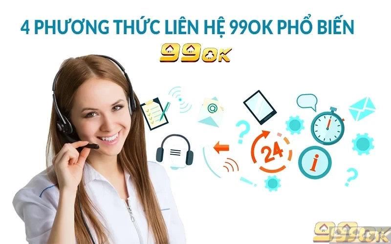 4 phương thức liên hệ 99OK phổ biến