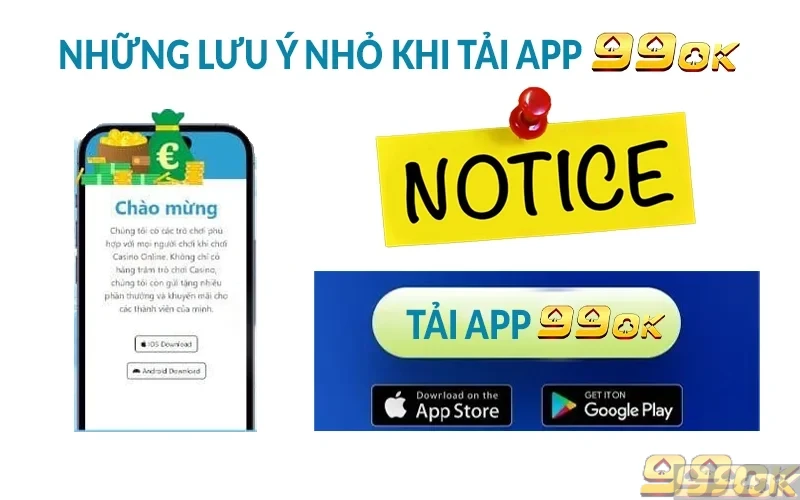 Những lưu ý nhỏ khi tải app 99OK