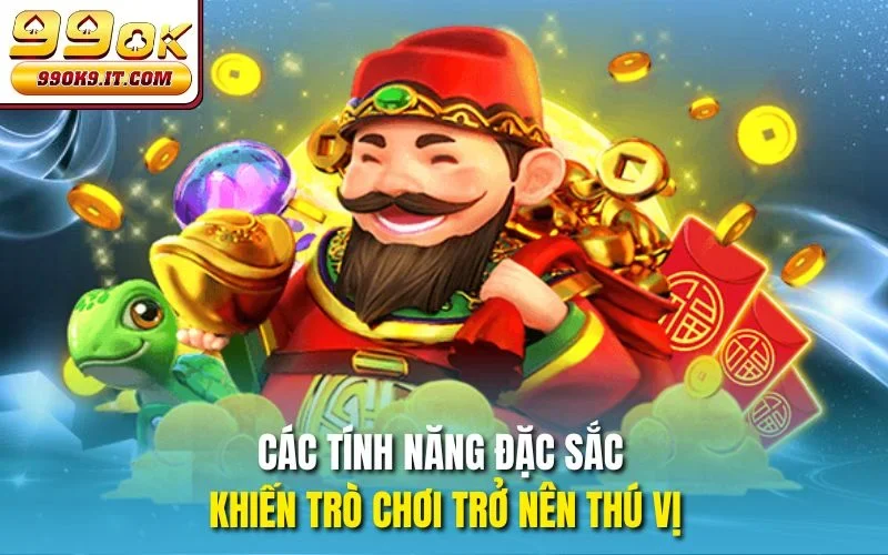 Nổ Hũ Thần Tài 99OK Mang Đến Trải Nghiệm Giải Trí Đỉnh Cao Các tính năng đặc sắc khiến trò chơi trở nên thú vị