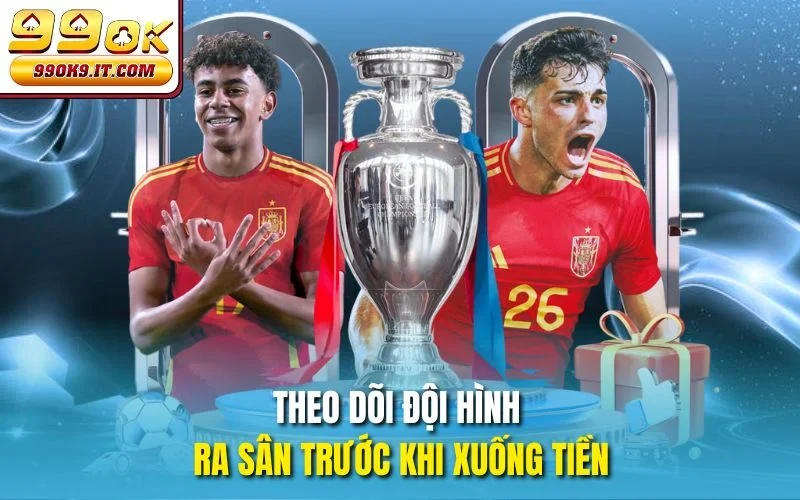 Kèo Thẻ Phạt 99OK - Lựa Chọn Thông Minh Của Fan Bóng Đá Theo dõi đội hình ra sân trước khi xuống tiền